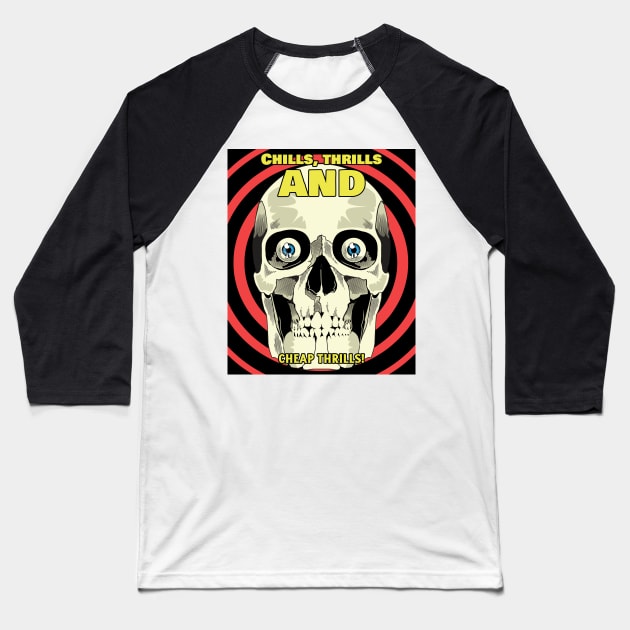 Horror Movie Chills, thrills and cheap thrills! 1 Baseball T-Shirt by GoodTimeOnElmStreet